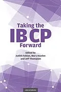 ePUB Taking the IB CP Forward von Jeff Thompson, Judith Fabian, Mary Hayden