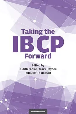 ePUB Taking the IB CP Forward von Jeff Thompson, Judith Fabian, Mary Hayden