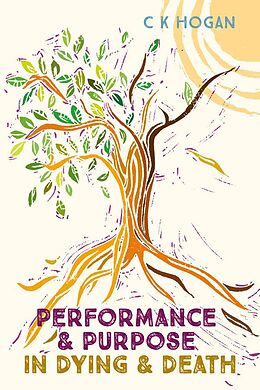 eBook (epub) Performance and Purpose in Dying and Death de Hogan Clare