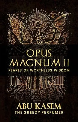 E-Book (epub) Opus Magnum II: Pearls of Worthless Wisdom von Abu Kasem
