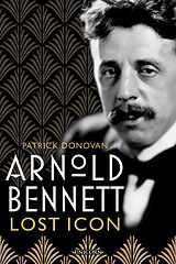 eBook (epub) Arnold Bennett de Patrick Donovan