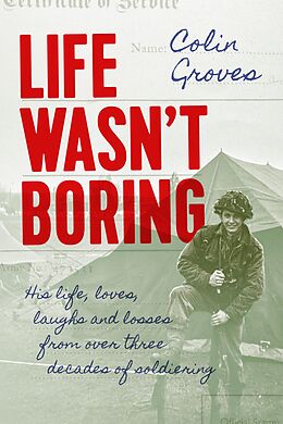 eBook (epub) Life Wasn't Boring de Colin Groves