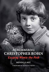 eBook (epub) Remembering Christopher Robin de Kevin J. Last