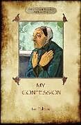 Couverture cartonnée A Confession (Aziloth Books) de Leo Tolstoy, Aylmer Maude