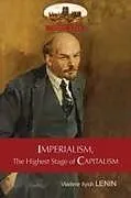 Kartonierter Einband Imperialism, The Highest Stage of Capitalism - A Popular Outline von Vladimir Ilyich Lenin