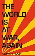 E-Book (epub) The World is at War, again von Simon Lowe