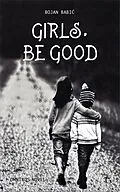 E-Book (epub) Girls, be Good von Bojan Babic