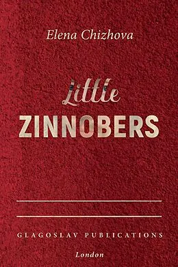 E-Book (epub) Little Zinnobers von Elena Chizhova