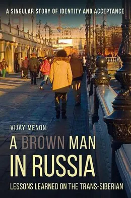 E-Book (epub) A Brown Man in Russia von Vijay Menon