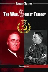 Kartonierter Einband The Wall Street Trilogy von Antony C Sutton
