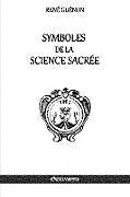 Couverture cartonnée Symboles de la Science sacrée de René Guénon