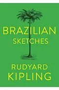 E-Book (epub) Brazilian Sketches von Rudyard Kipling