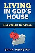 E-Book (epub) Living in God's House: His Design in Action von Brian Johnston