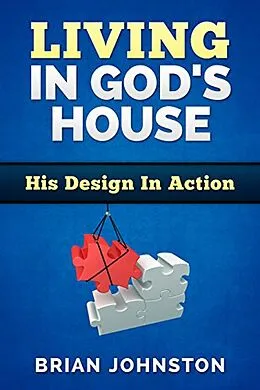 E-Book (epub) Living in God's House: His Design in Action von Brian Johnston