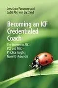 Kartonierter Einband Becoming an ICF Credentialed Coach von 