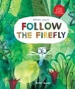 Fester Einband Follow the Firefly/Run, Rabbit, Run von Bernardo Carvalho