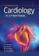 Couverture cartonnée Cardiology in a Heartbeat, second edition de Amar (MBChB MRCP (UK) (Edinburgh)) Vaswani, Hwan Juet (MBChB (Edinburgh)) Khaw, Ahmed (MBChB MRCP (UK) MSc FHEA (Bristol)) El-Medany