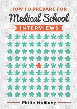 eBook (epub) How to Prepare for Medical School Interviews de Philip McElnay