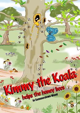 eBook (epub) Kimmy the Koala Helps the Honey Bees in Summertown Wood de Graham Swan