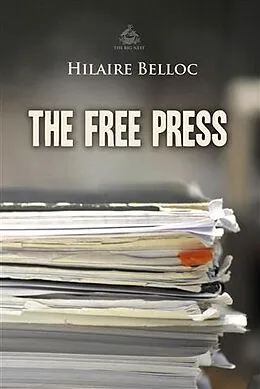 E-Book (pdf) Free Press von Hilaire Belloc