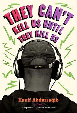 E-Book (epub) They Can't Kill Us Until They Kill Us von Hanif Abdurraqib