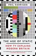 E-Book (epub) The Age of Static von Phil Harrison