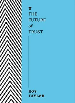 E-Book (epub) The Future of Trust von Ros Taylor
