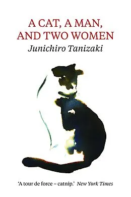 E-Book (epub) A Cat, a Man, and Two Women von Junichiro Tanizaki