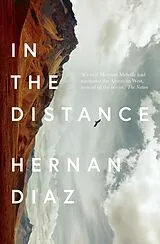 E-Book (epub) In the Distance von Hernan Diaz