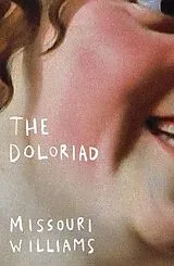 Kartonierter Einband The Doloriad von Missouri Williams