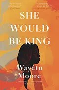 E-Book (epub) She Would Be King von Wayétu Moore