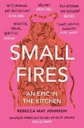 E-Book (epub) Small Fires von Rebecca May Johnson