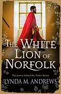 E-Book (epub) The White Lion of Norfolk von Lynda M. Andrews