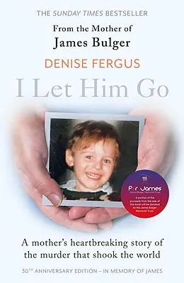 E-Book (epub) I Let Him Go: The heartbreaking book from the mother of James Bulger von Denise Fergus