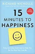 E-Book (epub) 15 Minutes to Happiness von Richard Nicholls