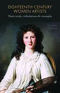 E-Book (epub) Eighteenth-Century Women Artists von Caroline Chapman