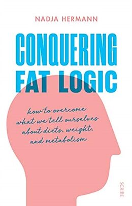Broschiert Conquering Fat Logic von Nadja Hermann