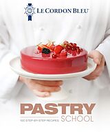 Livre Relié Le Cordon Bleu Pastry School de Le Cordon Bleu