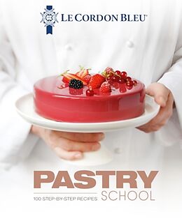 Livre Relié Le Cordon Bleu Pastry School de Le Cordon Bleu