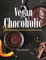 eBook (epub) Vegan Chocoholic de Philip Hochuli