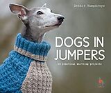 Broché Dogs in Jumpers de Debbie Humphreys