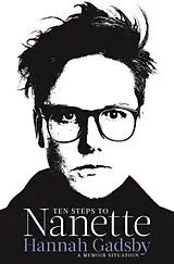 Kartonierter Einband Ten Steps to Nanette von Hannah Gadsby