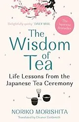 Kartonierter Einband The Wisdom of Tea von Noriko Morishita