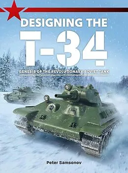 E-Book (epub) Designing the T-34 von Samsonov Peter Samsonov