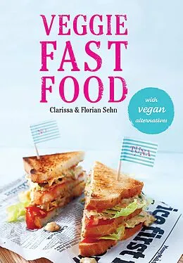 E-Book (epub) Veggie Fast Food von Sehn Clarissa Sehn