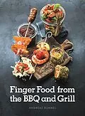 E-Book (epub) Finger Food From the BBQ and Grill von Rummel Andreas Rummel