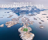 Livre Relié REMARKABLE FOOTBALL GROUNDS de Ryan Herman