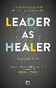 Kartonierter Einband Leader as Healer von Nicholas Janni