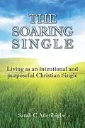 E-Book (epub) The Soaring Single von Sarah Aderibigbe