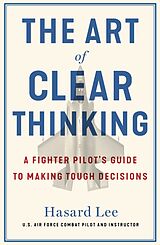 Kartonierter Einband The Art of Clear Thinking von Hasard Lee